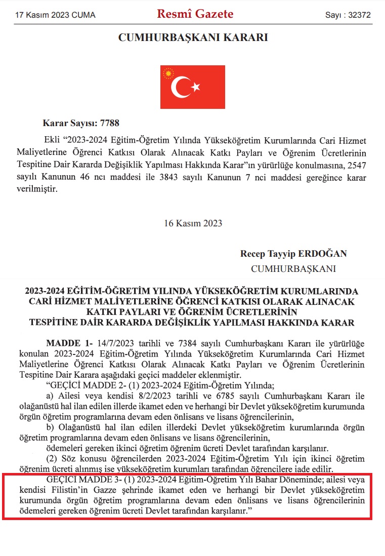 #SONDAKİKA: 17.11.2023 tarihli Resmi Gazete; 💢Cumhurbaşkanı Kararı💢 Türkiye'deki Filistinli öğrencilerin öğrenim ücretleri devlet tarafından karşılanacak.