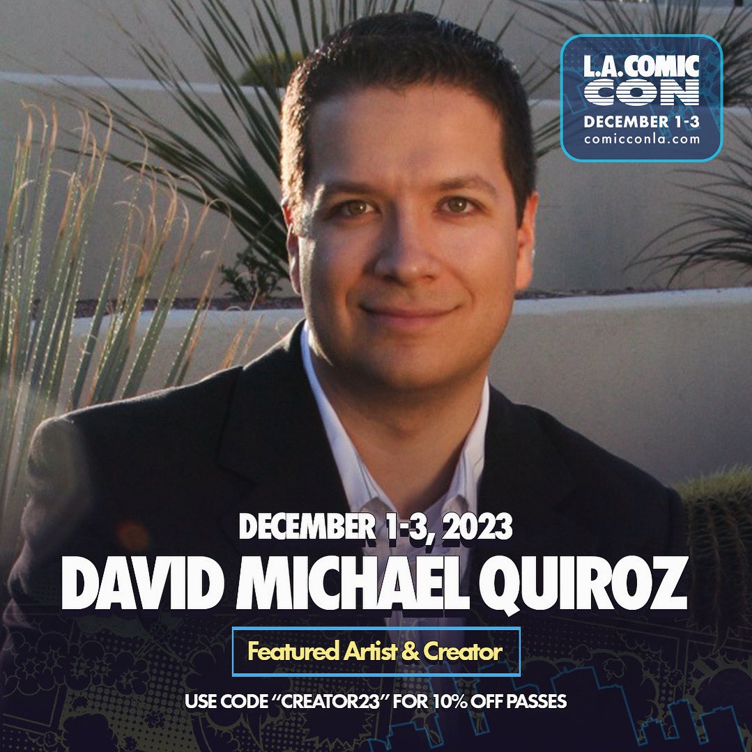 ElDavidQuirozJr's tweet photo. I’ll be a guest at this year’s L.A. Comic Con!  Haven’t got tickets yet?  Use code CREATOR23 for 10% off your tickets. Come see me and all the way more impressive guests. @comicconla #ComicConLA https://t.co/kARBxZsiYn