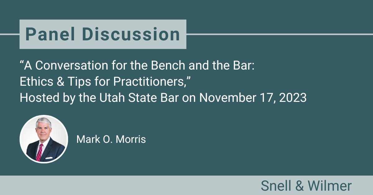 Snell & Wilmer Partner Mark Morris will be speaking on a panel titled, “A Conversation for the Bench and the Bar: Ethics & Tips for Practitioners,” which will be hosted by the Utah State Bar at their 2023 Fall Forum on November 17, 2023.

#PanelDiscussion #UtahStateBar #FallForum