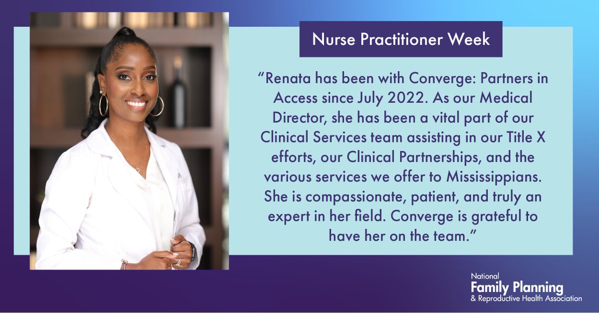 NFPRHA's tweet image. Nurse practitioners like Renata play an invaluable in patients’ lives and health, often bringing contraceptive access to those who experience systemic and individual barriers to health care! #NursePractitionerWeek