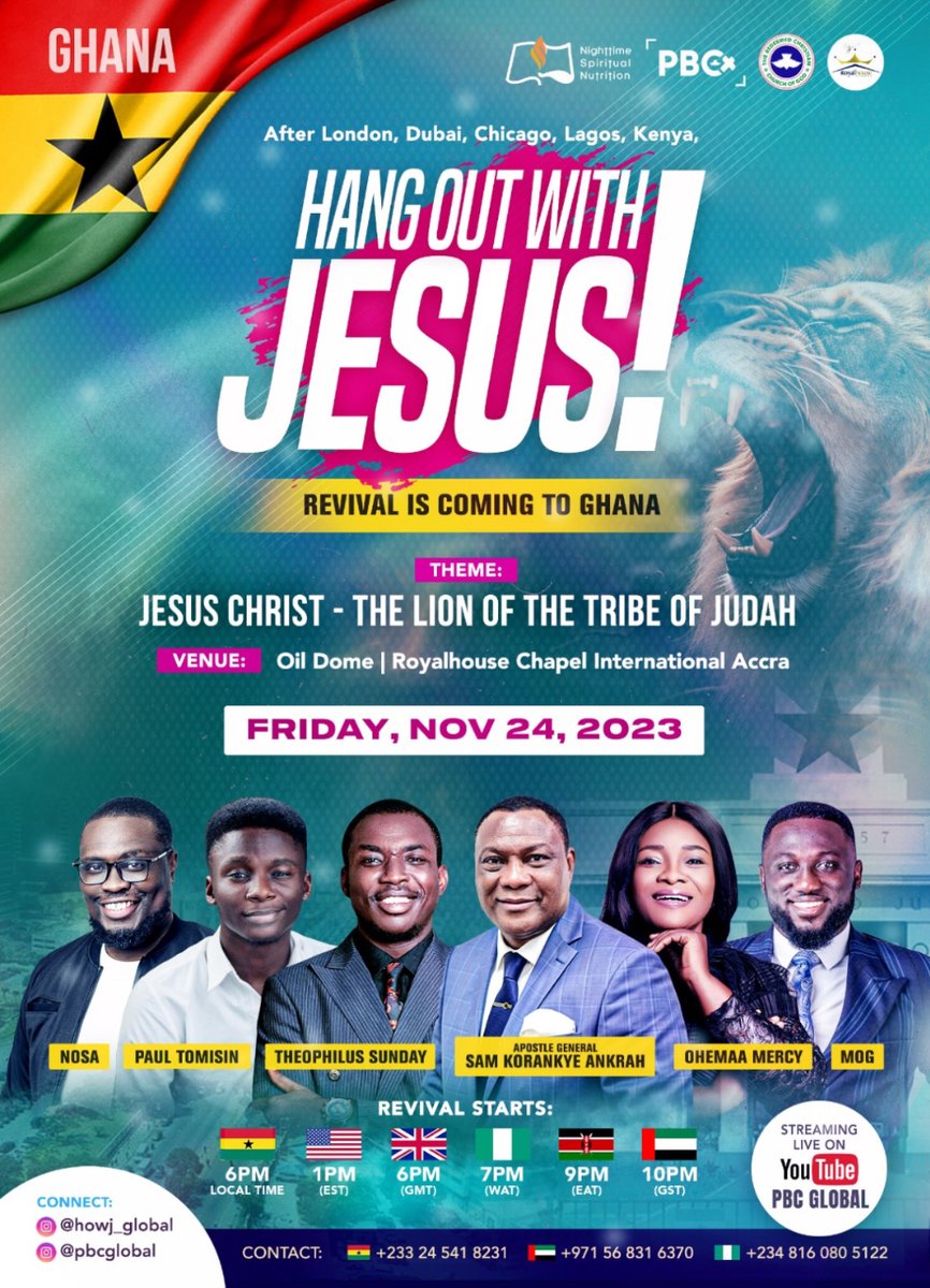 Blessed are you Ghana 🇬🇭 The LION of JUDAH is coming in His Power! 🔥

Date: November 24th 2023

#HOWJGlobal #HOWJGhana #NSNAlter
#YearofRighteousBoldness #PBCGlobal #RCCG #GlobalChurch