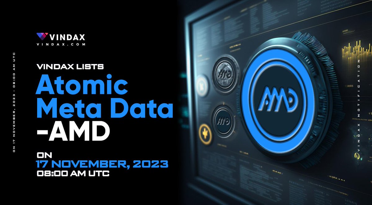 📢 VinDAX have opened trading for Atomic Meta Data ( $AMD) ⏰Trade time: 2023/11/17 08:00 AM UTC. 🔗Trading pairs: AMD/USDT 🚀Full news at: fliam.co/zg5lk #VinDAX #AtomicMetaData #AMD #amdtrading #newlisting #cryptocurrencies #CryptoNews