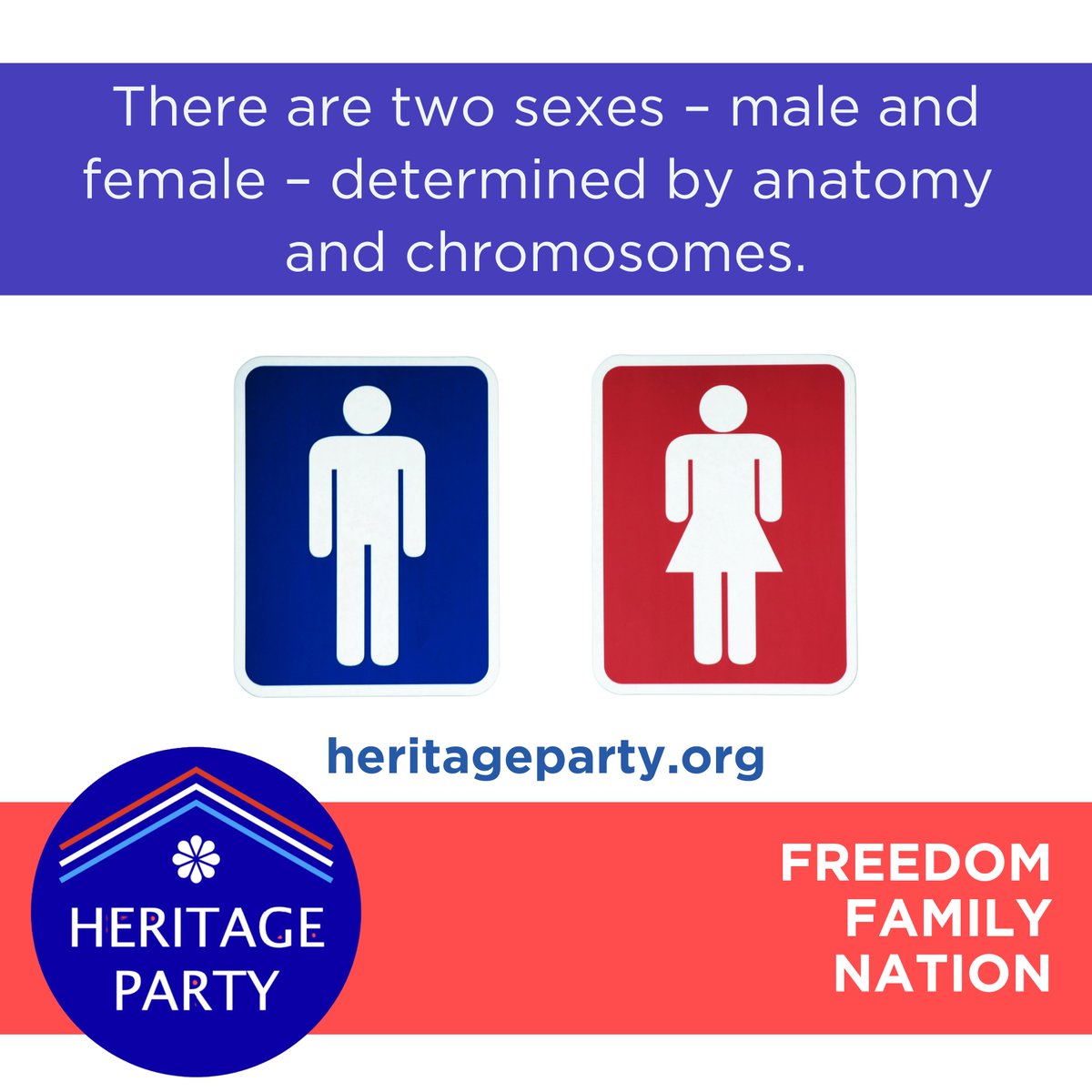 There are two sexes. There are not 100 genders. heritageparty.org