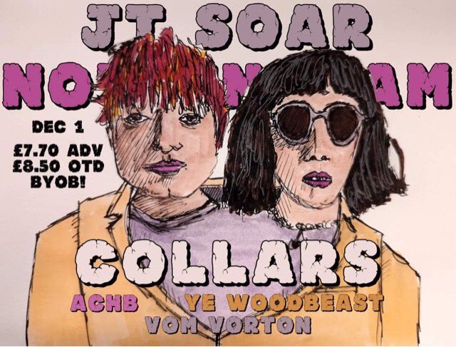 Last show of the year! Last for a while tbh as we’re hunkering down to write 👀 We’re psyched it’s in Nottingham with some amazing acts we met in Hull this year.

👉🏼 <a href="/jtsoar/">JT Soar</a> • 1 Dec • us + ye woodbeast + ACHB + Tom Morton (he of the amazing poster)

🎟️ gigantic.com/collars-ticket…
