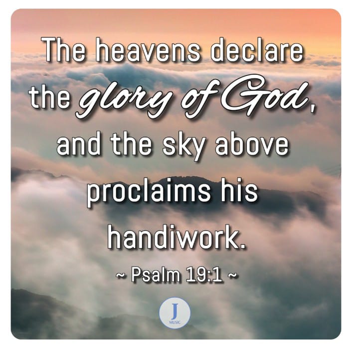 _jmusic's tweet photo. The heavens declare the glory of God, and the sky above proclaims his handiwork. ~Psalm 19:1  #jmusic #psalm #Bible https://t.co/tKkevdT8to