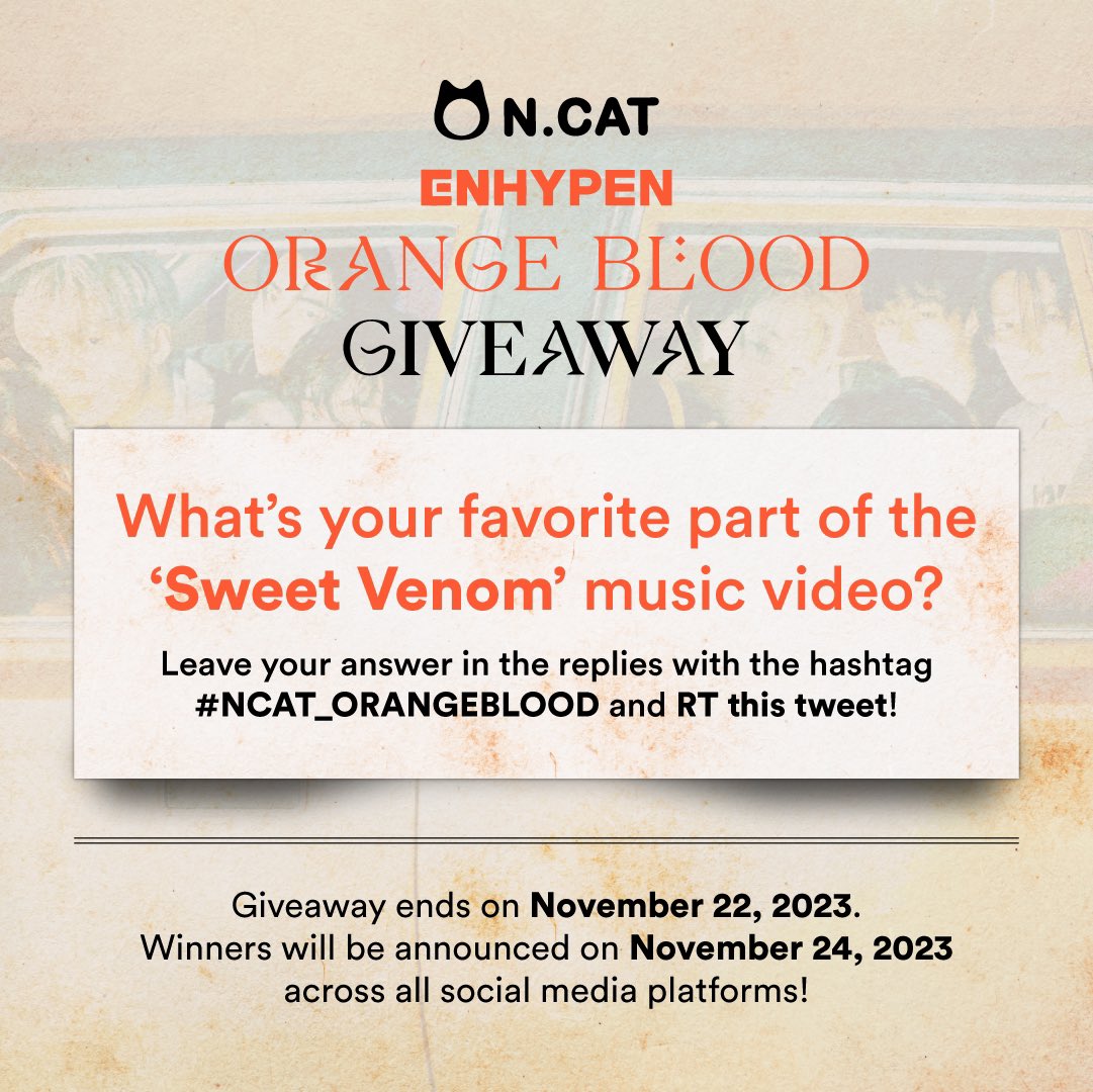 ncatphilippines's tweet photo. This right here surely tastes like a #SweetVenom 😉

#ENGENEs, we have a special surprise…we’ll be GIVING AWAY #ORANGEBLOOD ALBUM SET to 3 LUCKY CHINGUS here on Twitter! 🧡✨

RT this + FOLLOW us
Reply with your answer + the hashtag: #NCAT_ORANGEBLOOD

GA ends 11/22, 11:59 p.m. https://t.co/gTe24BUSZo
