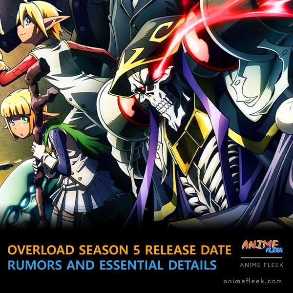 Overlord Season 5 Release Date Speculations & Updates!! 