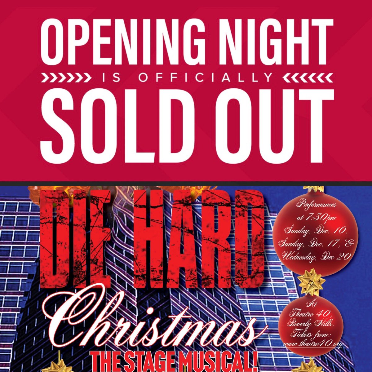 Thanks for the amazing support of our A Very Die Hard Christmas stage musical coming to LA next month. The only tickets that remain now are for our Dec 17 and Dec 20 shows. Snap them up quickly at theatre40.org before they’re gone too. We can’t wait to entertain you.