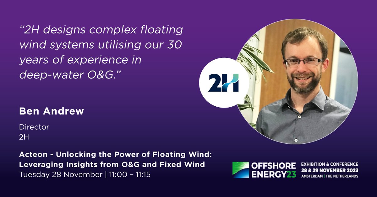 navingooe's tweet image. Ben Andrew, Director at 2H will be speaking during the session from Acteon: Unlocking the power of #floatingwind: leveraging insights from O&amp;amp;G and fixed wind

#OEEC2023 #2H