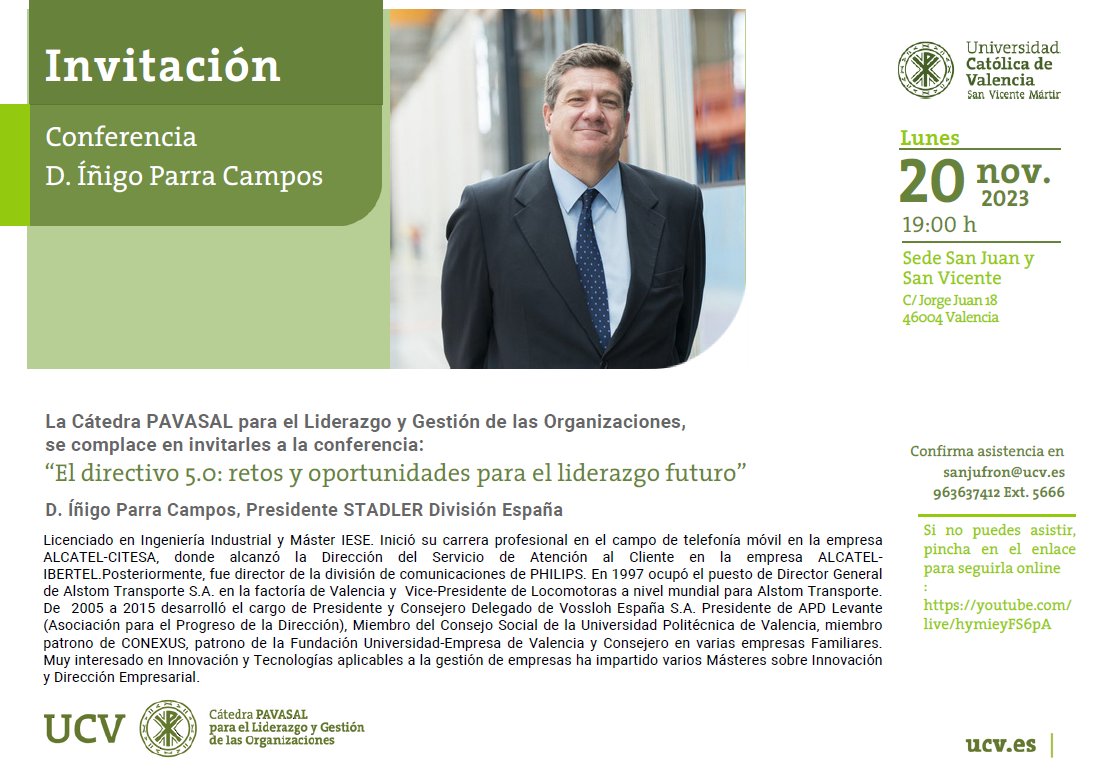 En la próxima #conferencia que organiza la Cátedra <a href="/Pavasal/">Pavasal</a> para el #Liderazgo y la Gestión de las Organizaciones contaremos con Íñigo Parra, Presidente de #Stadler División #España. Nos vemos el lunes 20/11 a las 19h en la <a href="/UCV_svm/">Universidad Católica de Valencia</a> #Valencia; todos los detalles en la imagen 👇