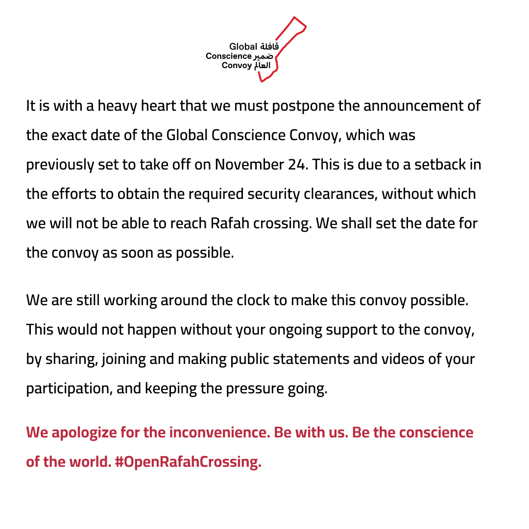 caigza's tweet photo. Important update:
The Global Conscience Convoy to #Gaza date announcement is postponed. 
Please keep the pressure going to make it happen.
#OpenRafahCrossing
#GlobalConscienceConvoy https://t.co/eccDnFNctx
