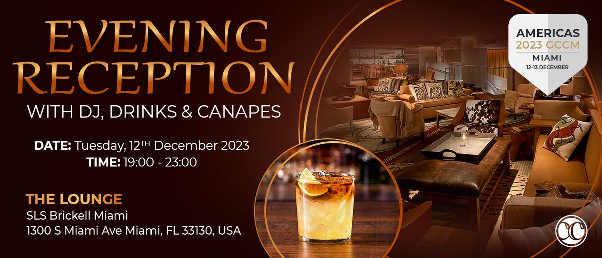 Join us for an unforgettable night at the SLS Brickell Miami lounge during Americas 2023 GCCM! Exclusive evening reception featuring a live DJ, top-notch drinks, and delectable canapés. Exclusively for Standard GCCM pass holders – let's make memories together!  #Americas2023GCCM