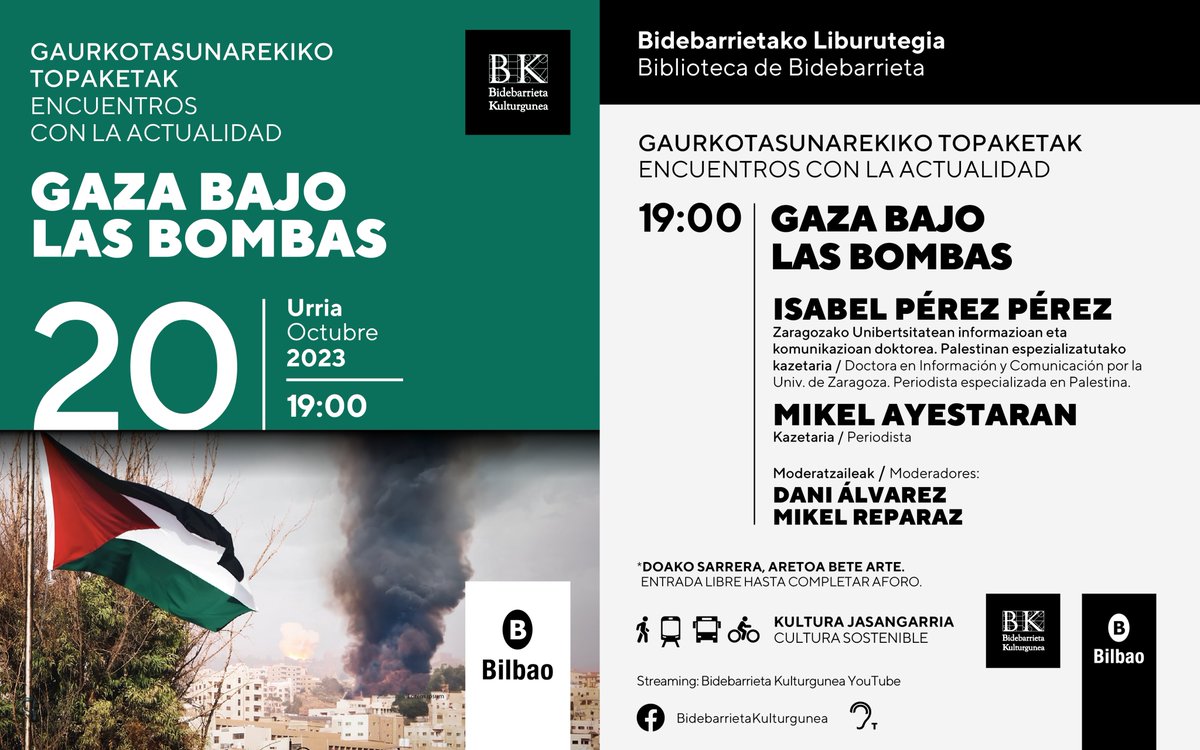 Bilbao Kultura (@bilbaokultura) on Twitter photo 💬 Gaza “Gaurkotasunarekiko topaketak" programaren hurrengo hitzorduko gaia izango da.
👉 Astelehenean, #BidebarrietaKulturgunea-n, <a href="/DaniAlvarezEiTB/">Dani Álvarez</a> eta <a href="/reparazz/">Mikel Reparaz</a> Ekialde Hurbileko gatazkan adituak diren <a href="/itxaP/">Isabel Pérez ‘Um Luay’</a> eta <a href="/mikelayestaran/">mikel ayestaran</a>-ekin egongo dira 🔗 labur.eus/gX6ne 💬 Gaza “Gaurkotasunarekiko topaketak" programaren hurrengo hitzorduko gaia izango da.
👉 Astelehenean, #BidebarrietaKulturgunea-n, <a href="/DaniAlvarezEiTB/">Dani Álvarez</a> eta <a href="/reparazz/">Mikel Reparaz</a> Ekialde Hurbileko gatazkan adituak diren <a href="/itxaP/">Isabel Pérez ‘Um Luay’</a> eta <a href="/mikelayestaran/">mikel ayestaran</a>-ekin egongo dira 🔗 labur.eus/gX6ne