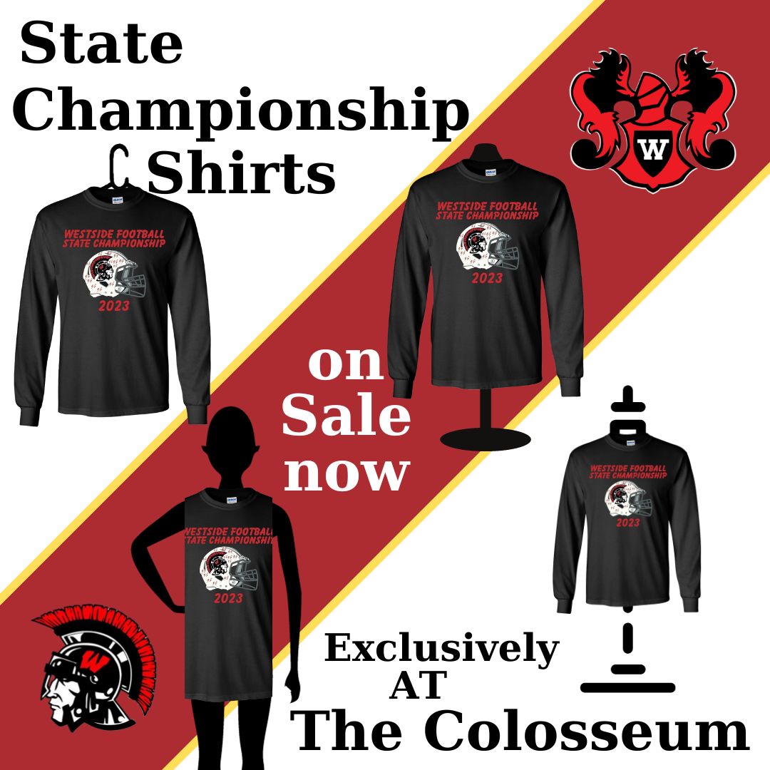 These 2023 State Championship shirts are on sale – right now – in The Colosseum!
No holds, no layaways, no IOUs – first come, first purchased. 
Get the shirt you earn, by winning! 

#WeAreWestside