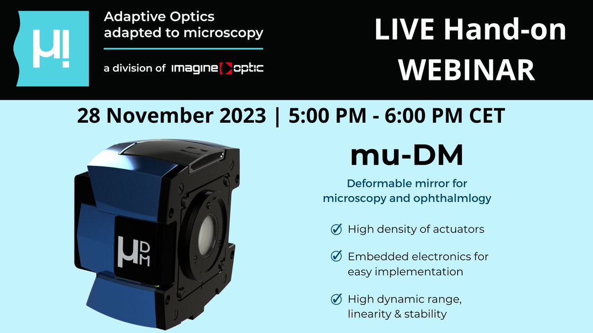 Join the FREE Hands-On webinar by Imagine Optic's  division mu-Imagine showcasing mu-DM deformable mirror for microscopy, ophthalmology, and laser beam shaping.
Registeration on: shorturl.at/gFRU8
Limited seats! Secure yours now.  #AdaptiveOptics #Webinar #wavefrontrunners