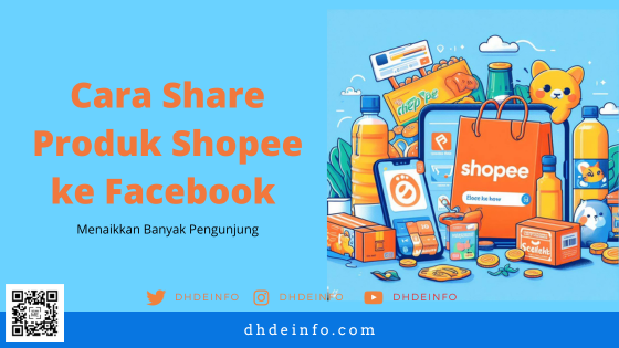 dhdeinfo's tweet photo. Cara Share Produk Shopee ke Facebook Agar Banyak Pengunjung https://t.co/K9zGwT0ymP https://t.co/pwXfgaRV71