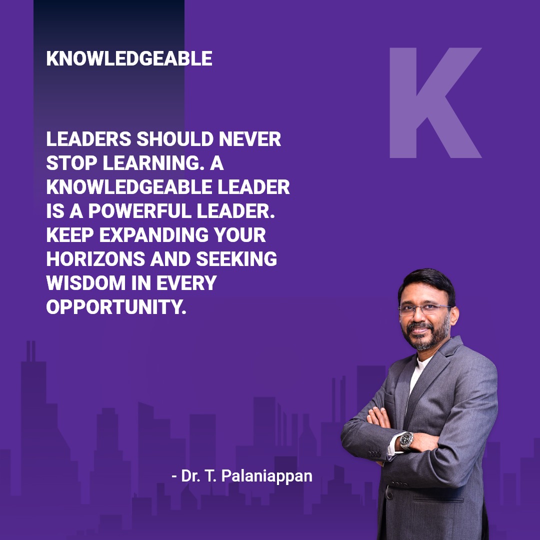 #KnowledgeableLeaders #ContinuousLearning  #PowerfulLeaders #LeadershipQuotes #NeverStopLearning #LeadershipJourney #DrTPalaniappan #LeadershipDevelopment  #KnowledgeIsPower #LeadershipMindset