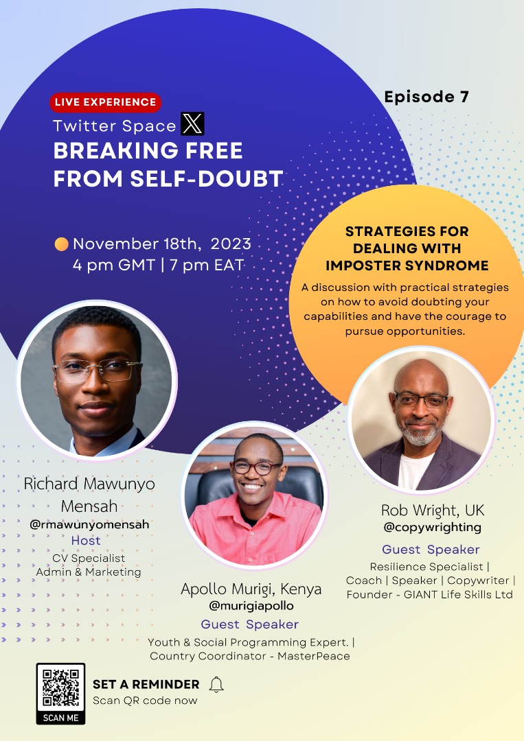Hello friends! Please join <a href="/murigiapollo/">Murigi Apollo</a> this Saturday as he delves into a conversation on breaking from self-doubt and dealing with impostor syndrome.  As work evolves,  a growth mindset is a much needed tool to thrive in today's job market. <a href="/Rmawunyomensah/">Richard (CvSpecialist)</a> <a href="/Copywrighting/">We Are GIANT!</a>