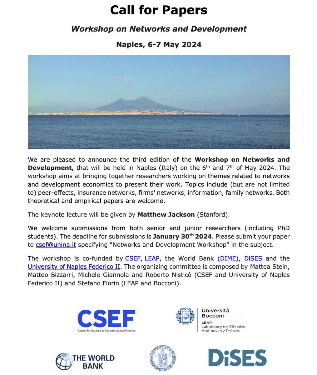 📢 Call for papers for the 3rd Workshop on Networks and Development, Naples, 6-7 May 2024, keynote by @JacksonmMatt (@StanfordEcon) Apply before January 30th 2024. Details 👇 Please spread the word! @csef_unina @LEAPdevelopment @wb_research @UninaIT