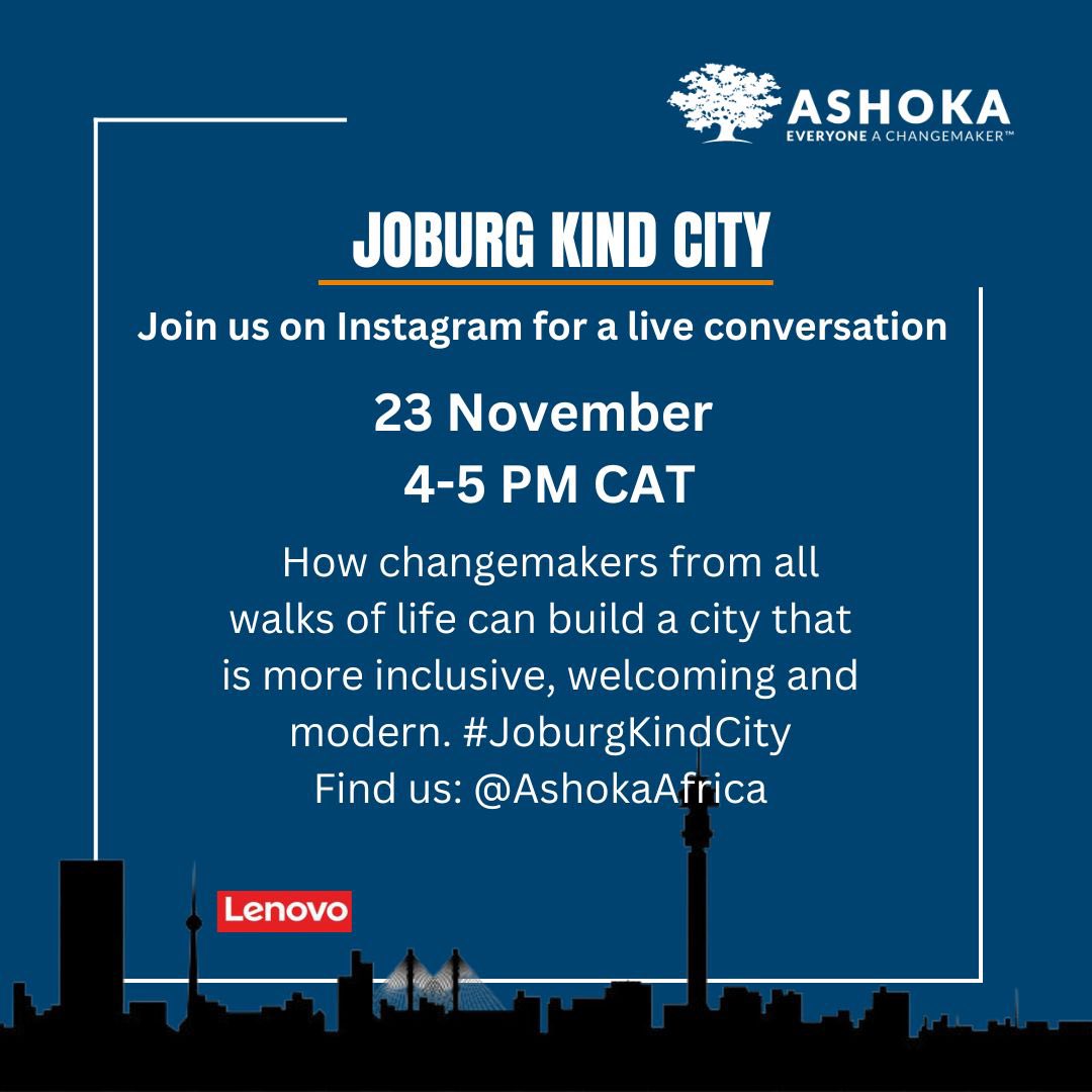 🚀 You’re invited to join us for the  #JoburgKindCity Instagram Live on Thursday November 23rd between 16:00 and 17:00.

🔗 Join the live here: instagram.com/ashokaafrica?i…

#socent #changemaking