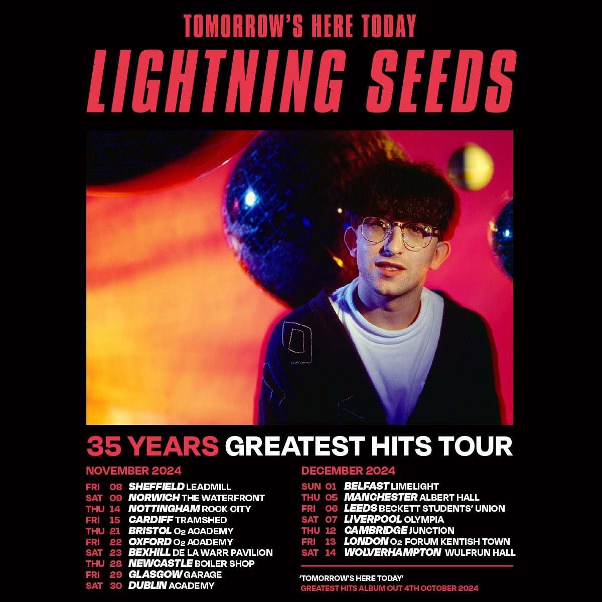 We are delighted to announce ‘Tomorrow’s Here Today’, a Greatest Hits Tour and Album celebrating 35 years of Lightning Seeds. Pre order any format of the album from our official store before 3pm on Tuesday for early access to our 2024 UK and Ireland Tour LightningSeeds.lnk.to/StoreAW