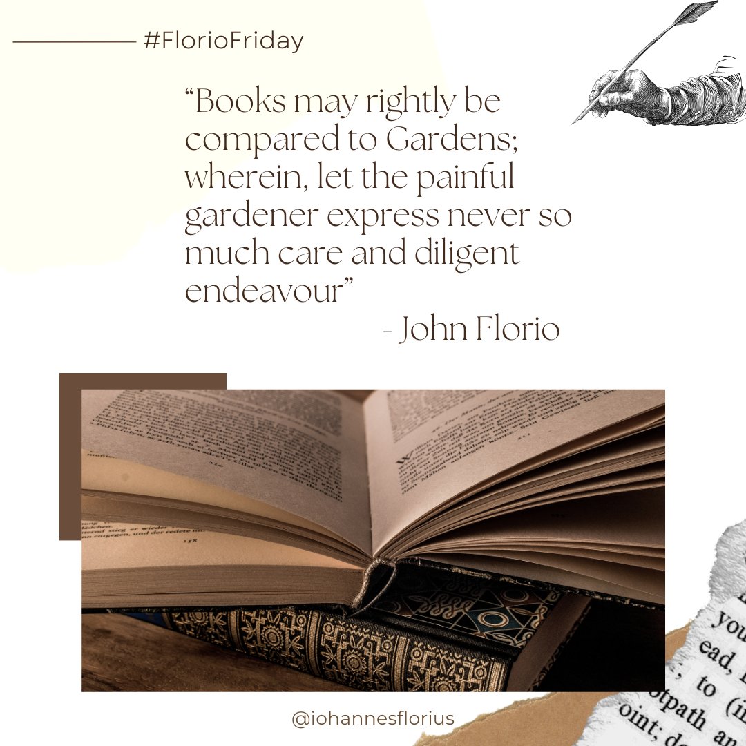 iohannesflorius's tweet photo. 🪶Happy #FlorioFriday with a quote about books!
Florio owned a library of 400 books, mostly Italian comedies and tragedies. 
"Books may rightly be compared to Gardens; wherein, let the painful gardener express never so much care and diligent endeavour” - John Florio https://t.co/Vp6LqLkmxa