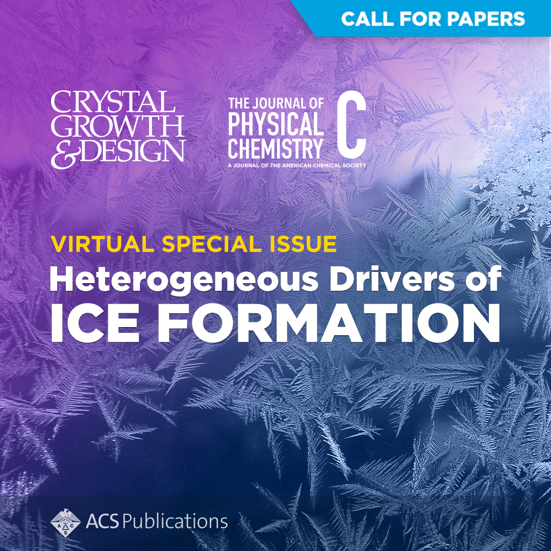 📢 Call for Papers: Heterogeneous Drivers of Ice Formation 📢 @CGD_ACS and @JPhysChem C are now accepting papers for a Special Issue highlighting new research on mechanisms that inhibit or facilitate ice formation. Learn More: go.acs.org/6Xd