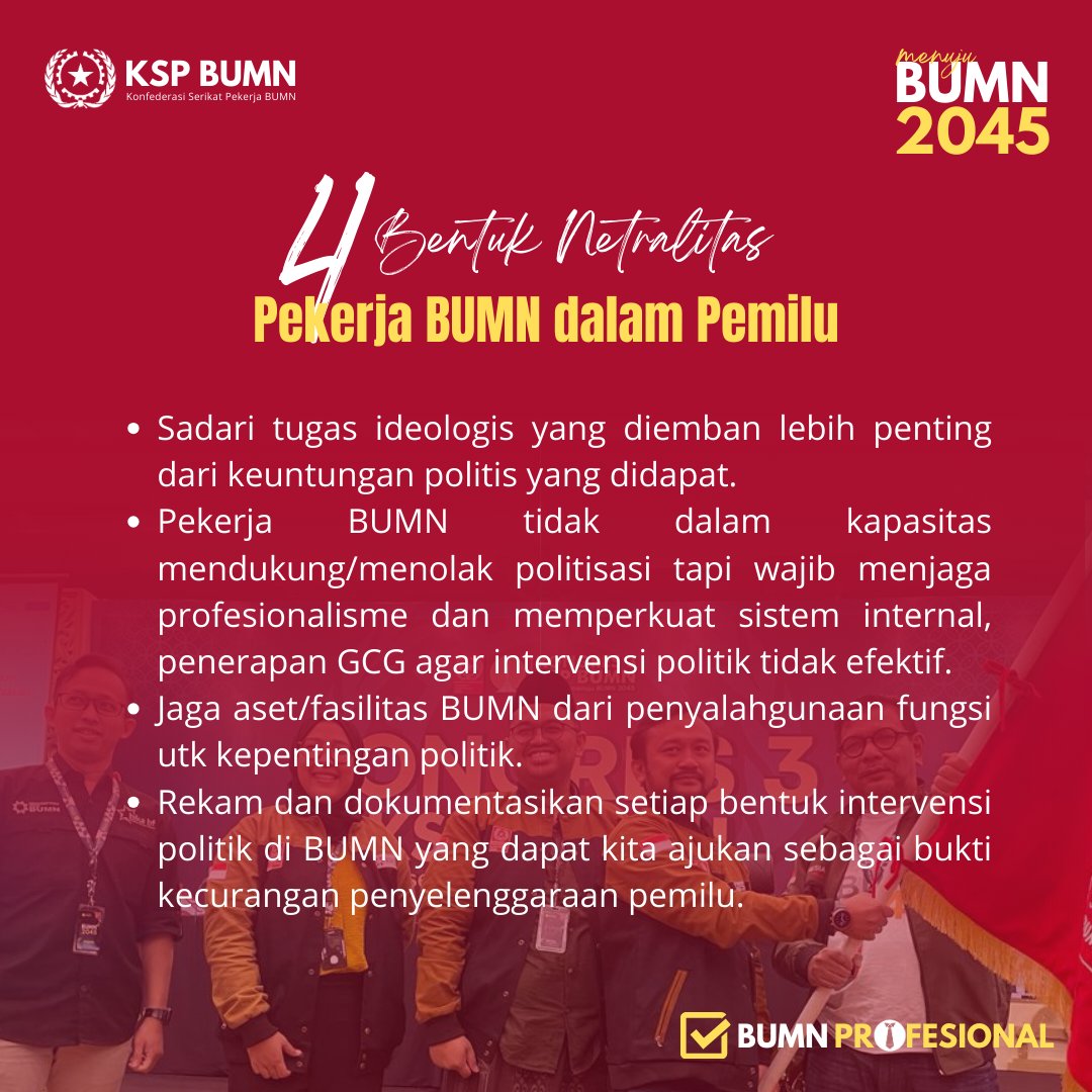 GusYunus's tweet photo. 4 bentuk netralitas pekerja #bumn 
Mari kita jaga bersama BUMN kita dari politisasi pd momentum pemilu. https://t.co/0LdFstVwpq