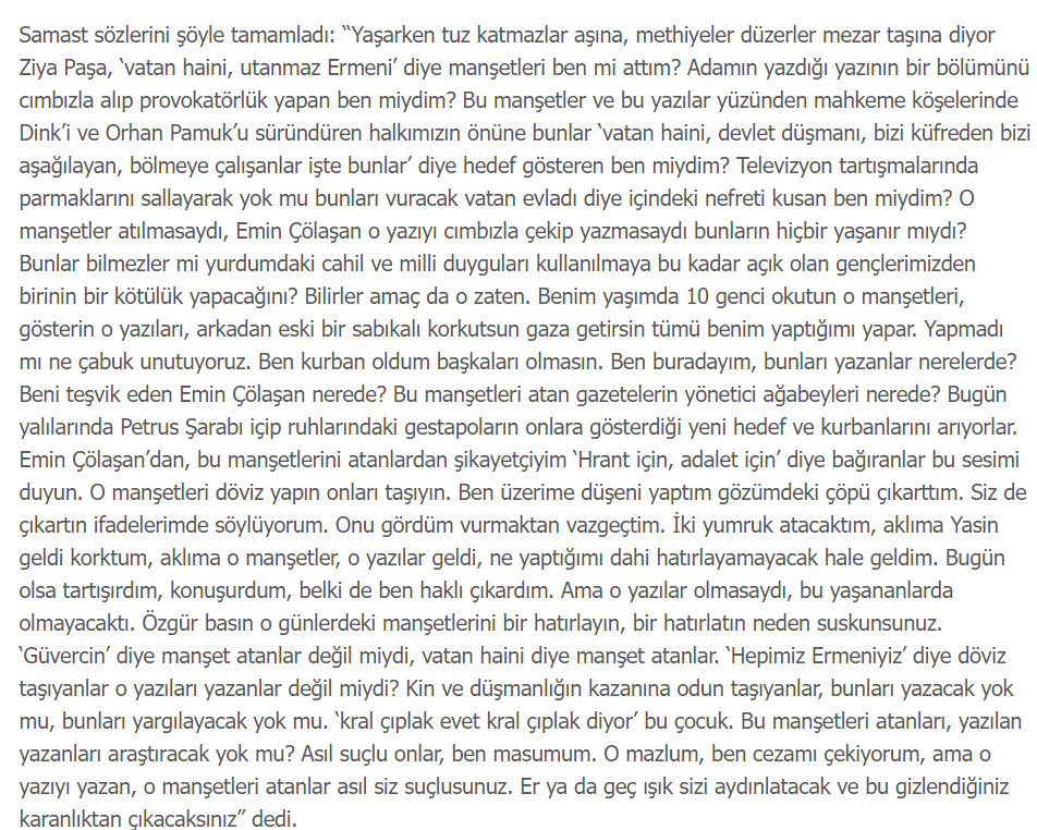 unutulduğunu görüyorum, ogün samast'ın bizzat mahkemedeki beyanı bu...