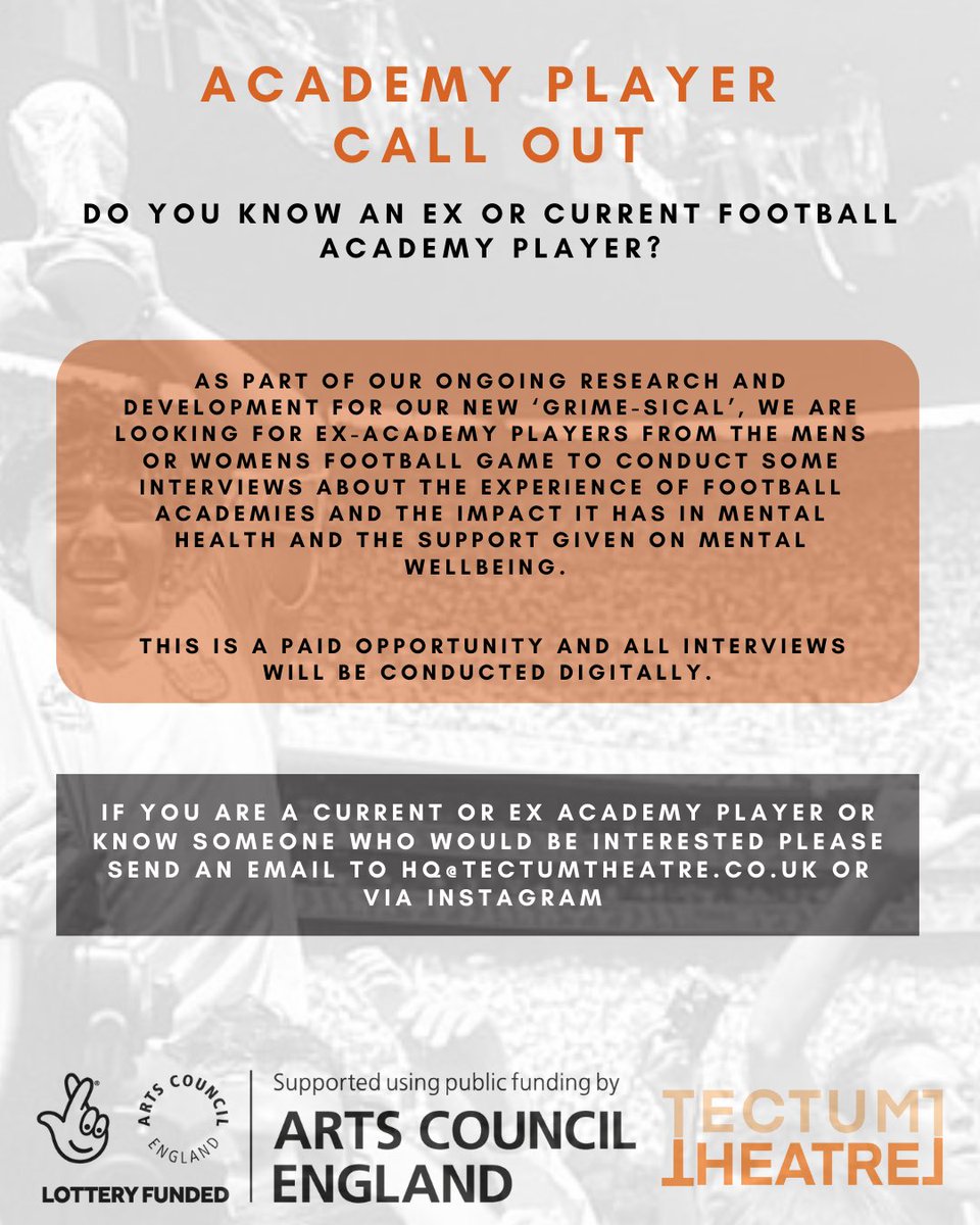 TECTUM Theatre (@tectumt) on Twitter photo ✨ACADEMY PLAYER CALL OUT✨
We’re looking for past or present football academy players from the men’s or women’s game to have a quick informal chat to us about the academy and it’s impact on mental well being.
Paid.
Digital.
Drop us a line hq@tectumtheatre.co.uk ✨ACADEMY PLAYER CALL OUT✨
We’re looking for past or present football academy players from the men’s or women’s game to have a quick informal chat to us about the academy and it’s impact on mental well being.
Paid.
Digital.
Drop us a line hq@tectumtheatre.co.uk
