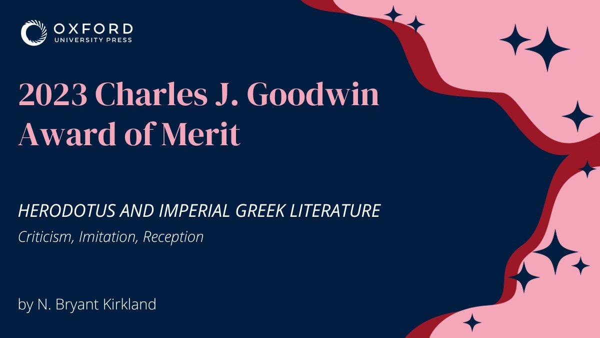 Congratulations to N. Bryant Kirkland, author of 'Herodotus and Imperial Greek Literature,' on being awarded the 2023 Charles J. Goodwin Award of Merit! The Award honors outstanding contributions to classical scholarship. Learn more oxford.ly/3MPCowd @scsclassics