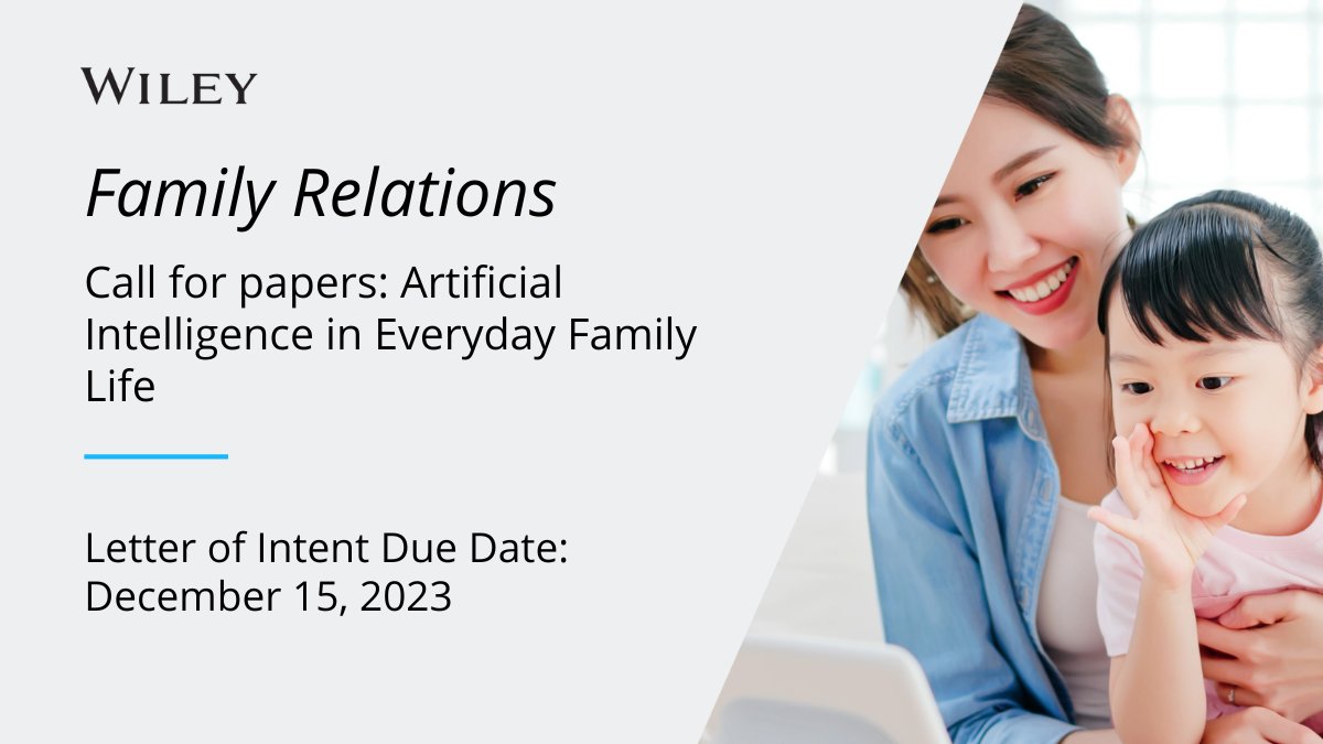 Family Relations, published on behalf of @NCFR, seeks manuscripts on the topic of artificial intelligence for publication in a special issue.

Find out more...

ow.ly/yVGt50Q8mHT