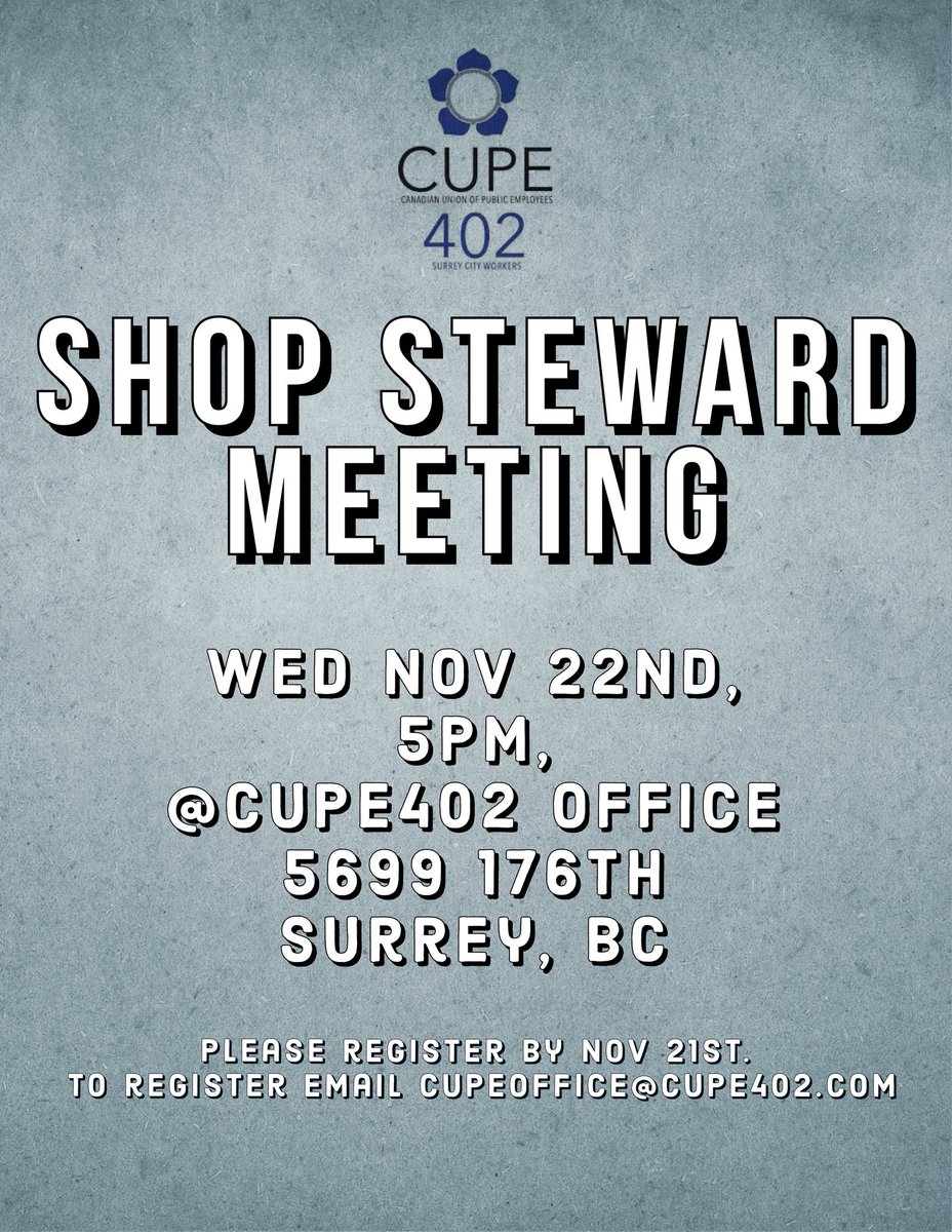 Hey, Members! There's a Shop Steward Meeting next Wednesday, 5pm @CUPE402 OFFICE. Please register beforehand by emailing the office cupeoffice@cupe402.com