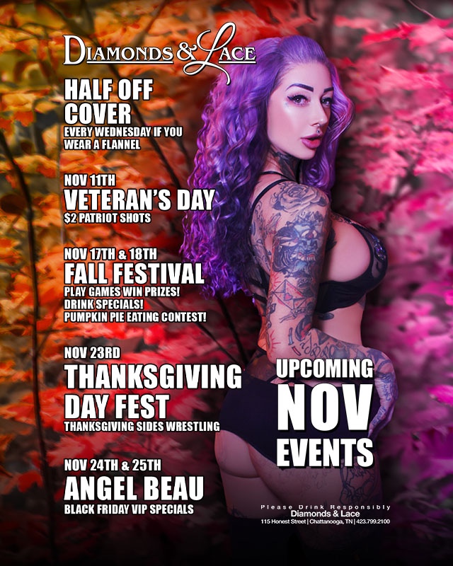 We're excited to bring #NaughtyNovember to Chattanooga!
Come have some fun with us ALL MONTH LONG!

.
.
.
#DiamondsAndLace #Chattanooga #ChattanoogaNightlife #FlannelWeather #VeteransDay #FallFestival #PieEatingContest #Thanksgiving #BlackFriday #AngelBeau