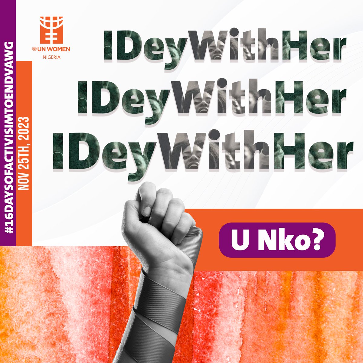 📢 COMING SOON: #16Days of Activism to end violence against women and girls begins on 25th November. This #16Days, we are here to remind you that there is #NoExcuse for gender-based violence. We Dey With Her✊ U Nko? — @BeatriceEyong @UN_Nigeria @FMWA_ng @unwomenafrica