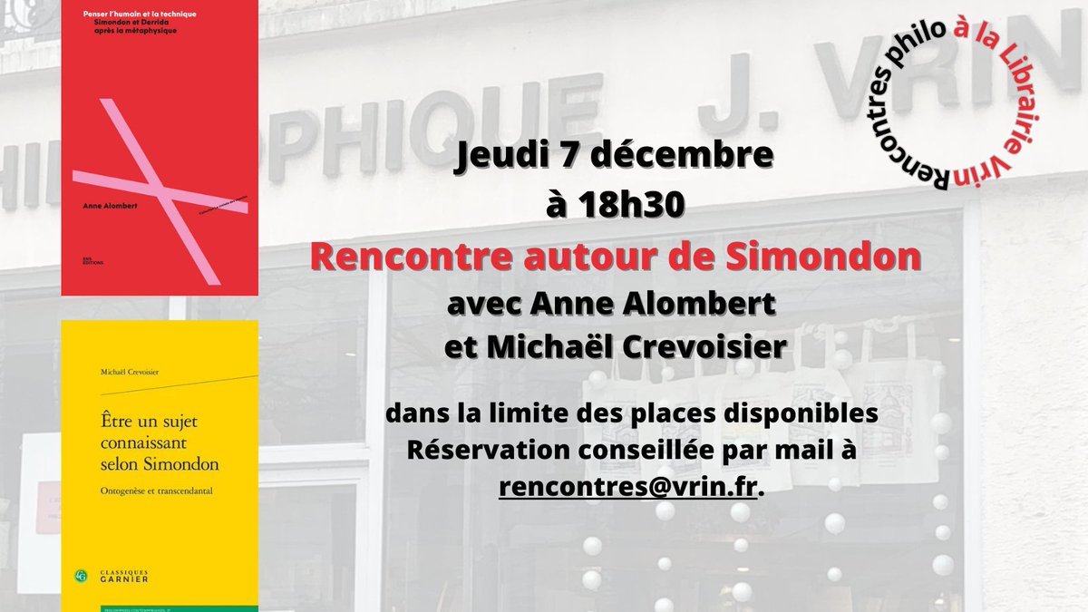 Vrin_Librairie's tweet photo. Le jeudi 7 décembre à 18h30 aura lieu à la Librairie Vrin, une #rencontre autour de #Simondon
avec  Anne Alombert, autrice de "Penser l’humain et la technique" et  Michaël Crevoisier, auteur de "Être un sujet connaissant selon Simondon"
Réservation conseillée à rencontres@vrin.fr https://t.co/hyE8JPAZ1W