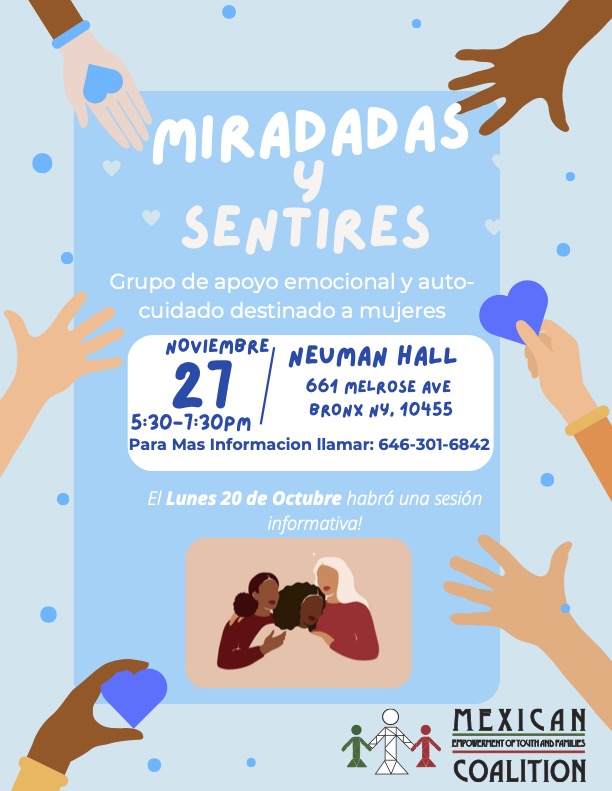 Miradas y Sentires

Grupo de apoyo emocional y auto-cuidado destinado a mujeres.

Noviembre 27 de 5:30pm - 7:30pm 
Neumann Hall 
661 Melrose Ave, Bronx NY 10455

Para más información llame a 646-301-6832