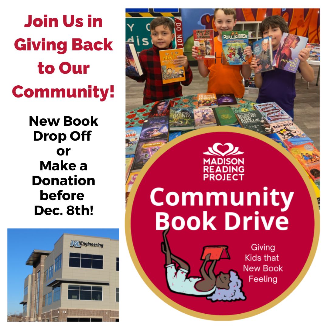 Join us and help make it possible for MRP to provide over 15,000 NEW books to kids and families in Dane County. Give kids that #NewBookFeeling
Drop off NEW BOOKS for kids through 12/8 at KL's Madison office or make a FINANCIAL DONATION at madisonreadingproject.com/donate