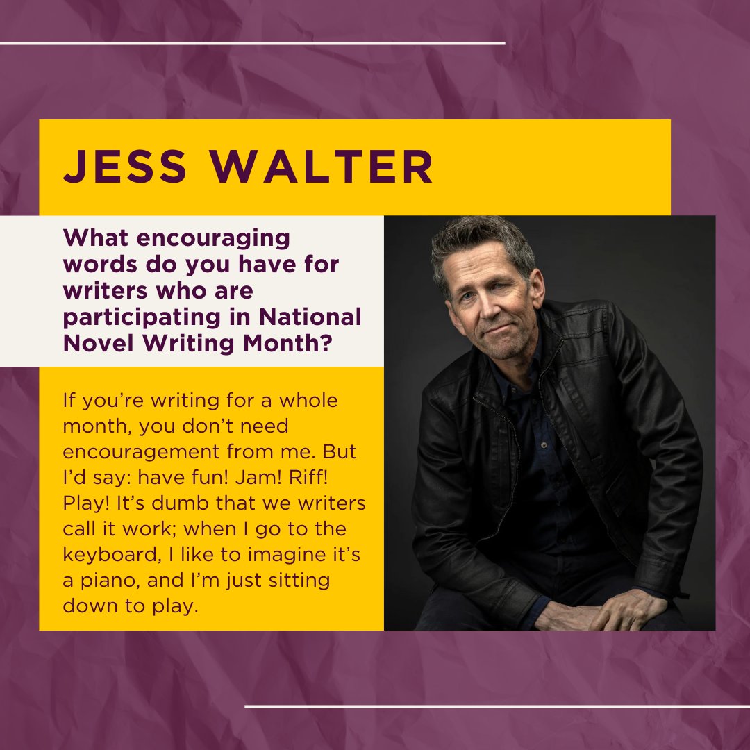 Our Writing Education Specialist Sharma Shields emailed the same micro-interview to novelists around the Northwest to help inspire NaNoWriMo participants as they embark on their novel-writing journey. Find out what encouraging words @1jesswalter has for NaNoWriMo participants!