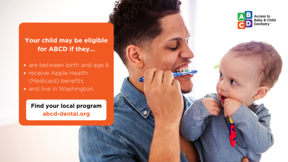 Access to Baby and Child Dentistry (ABCD) puts young children across Washington State on a lifelong path to good oral health. Children from birth up to age six who are insured by Washington Apple Health (Medicaid) are eligible to participate. Learn more: ow.ly/liYs50Q8wN3