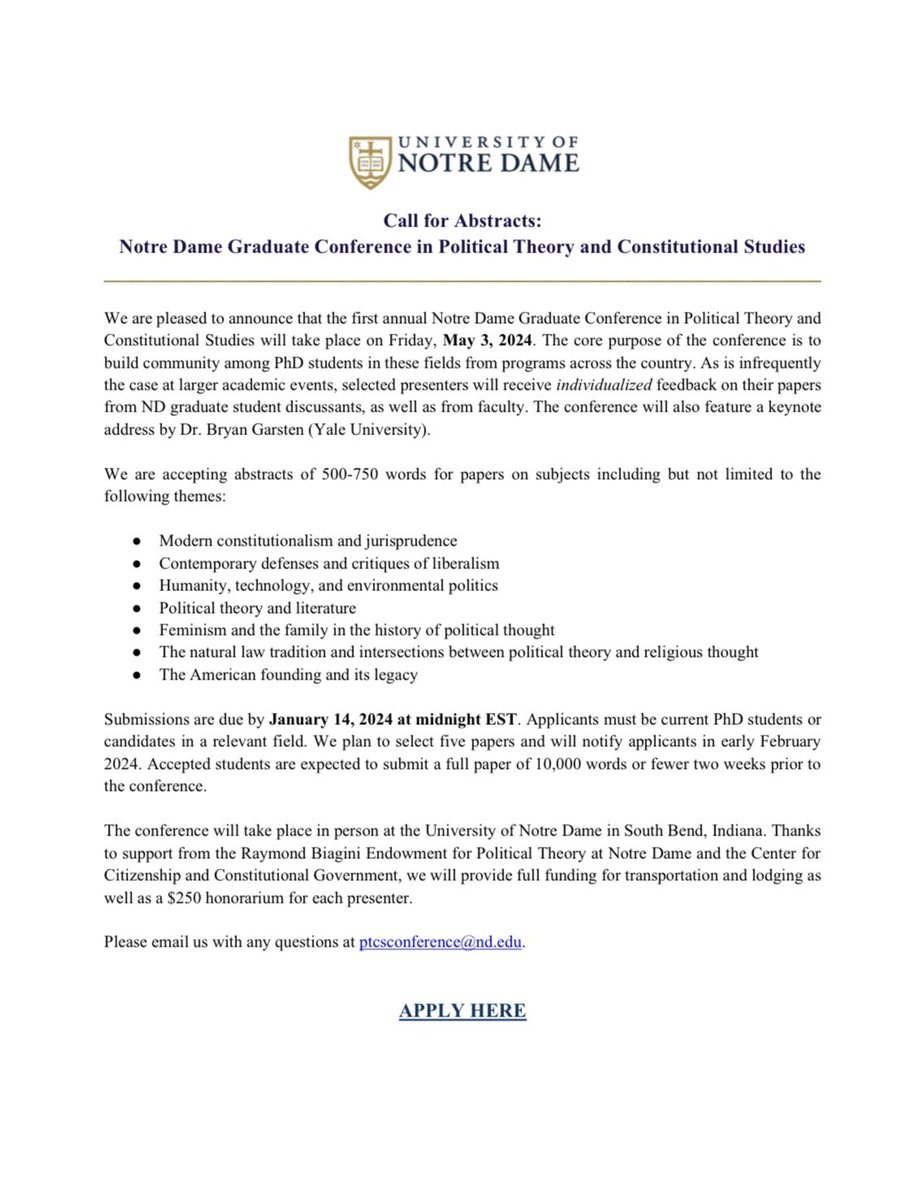Great opportunity for graduate students:

Notre Dame will be hosting its first annual Graduate Conference in Political Theory and Constitutional Studies on May 3rd, 2024. The deadline to apply is January 14th. 

See the call for proposals below for more information: