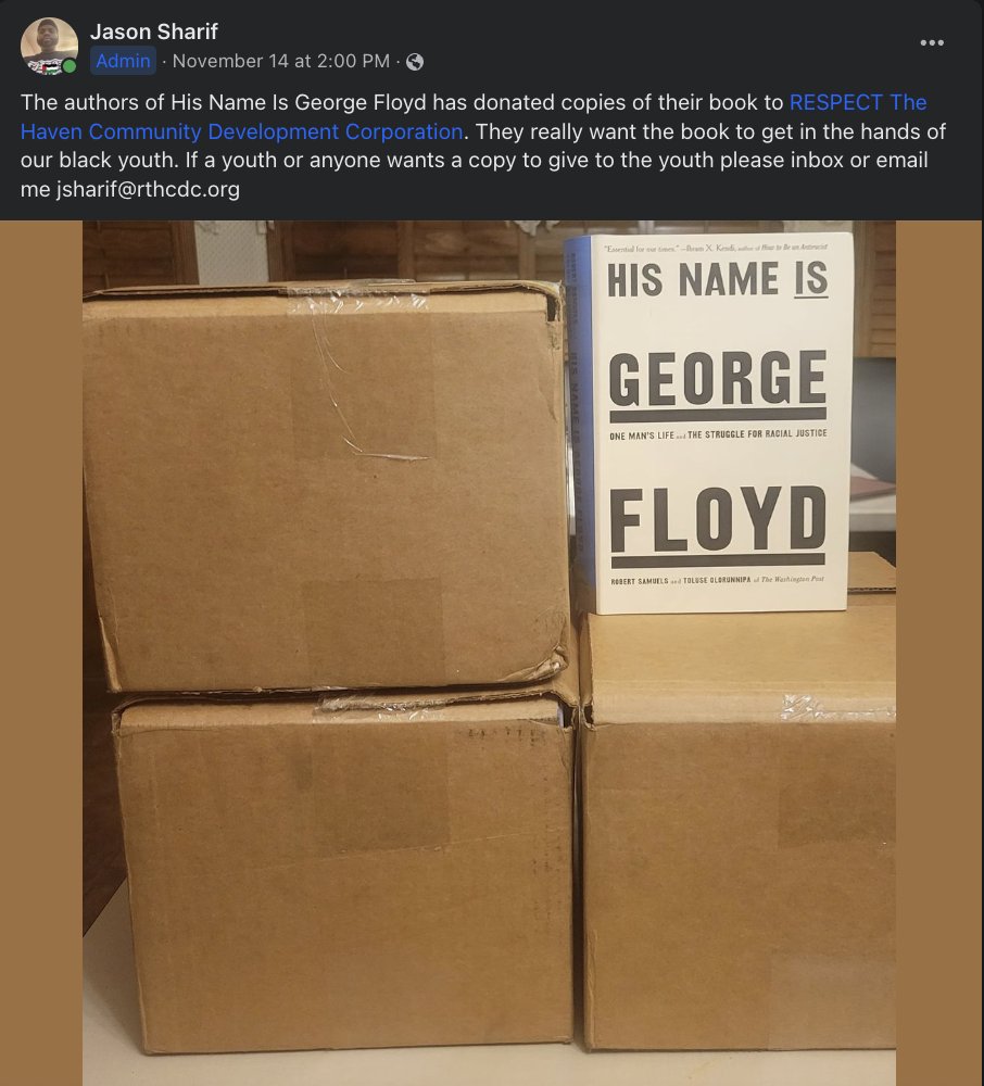 Respect the Haven CDC received the donated copies of 'His Name is George Floyd' earlier this week. They're available for pick-up. Whitehaven community folks interested in the book for young people they know can get in touch with CDC Dir. Jason Sharif through Facebook or email.