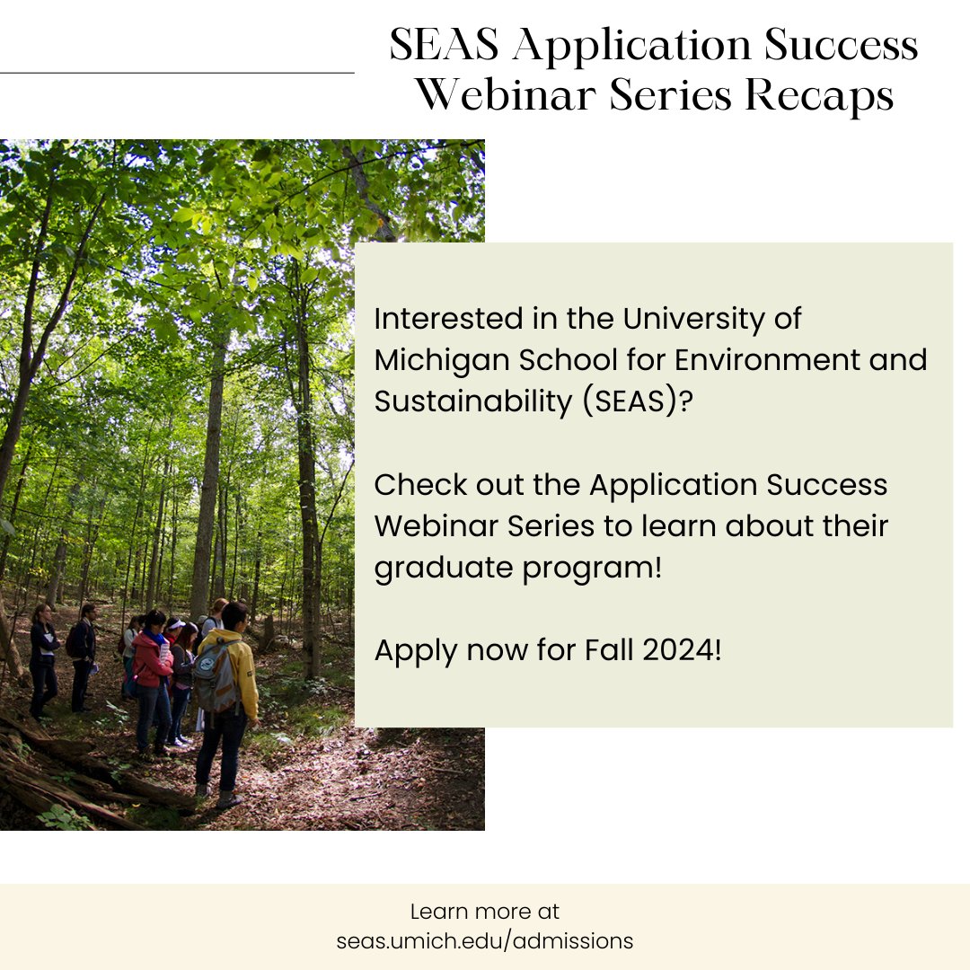 Considering a graduate program and want to know more? Check out the University of Michigan School for Environment and Sustainability's Application Success Webinar Series Recaps! Applications for Fall 2024 are open! Learn more: seas.umich.edu/admissions