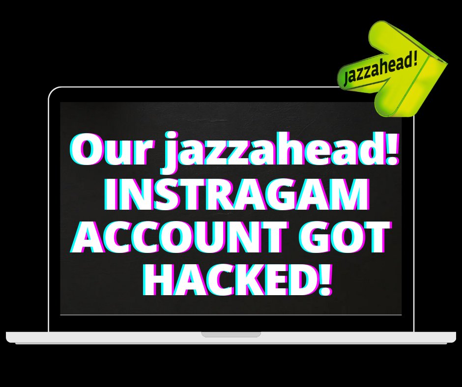 jazzahead! Instragam Account got hacked! Our #jazzahead! instagram account was hacked, we inform you just in case phishing activities are carried out via the hacked account (for example, by sending messages in our name).