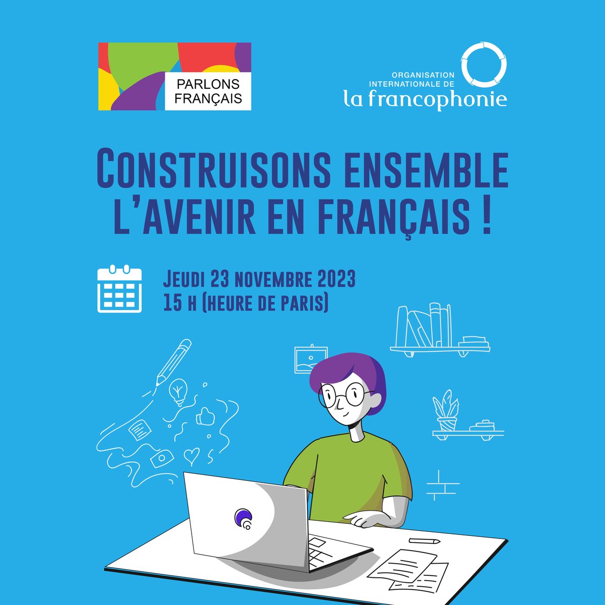 🗓️ RV le 23 novembre 2023 à 15:00 (UTC+1)

Suivez le webinaire de lancement de la plateforme de l'OIF "Parlons français" dédiée à l'enseignement-apprentissage du/en français.

⏯️ ow.ly/553j50Q8N00 

Avec: 
<a href="/Sthilairec/">Caroline St-Hilaire</a> 
<a href="/rennie_yotova/">Rennie Yotova</a> 
@OddouMarc 
<a href="/enache94/">Soare Lavinia</a>
…

#JIPF2023