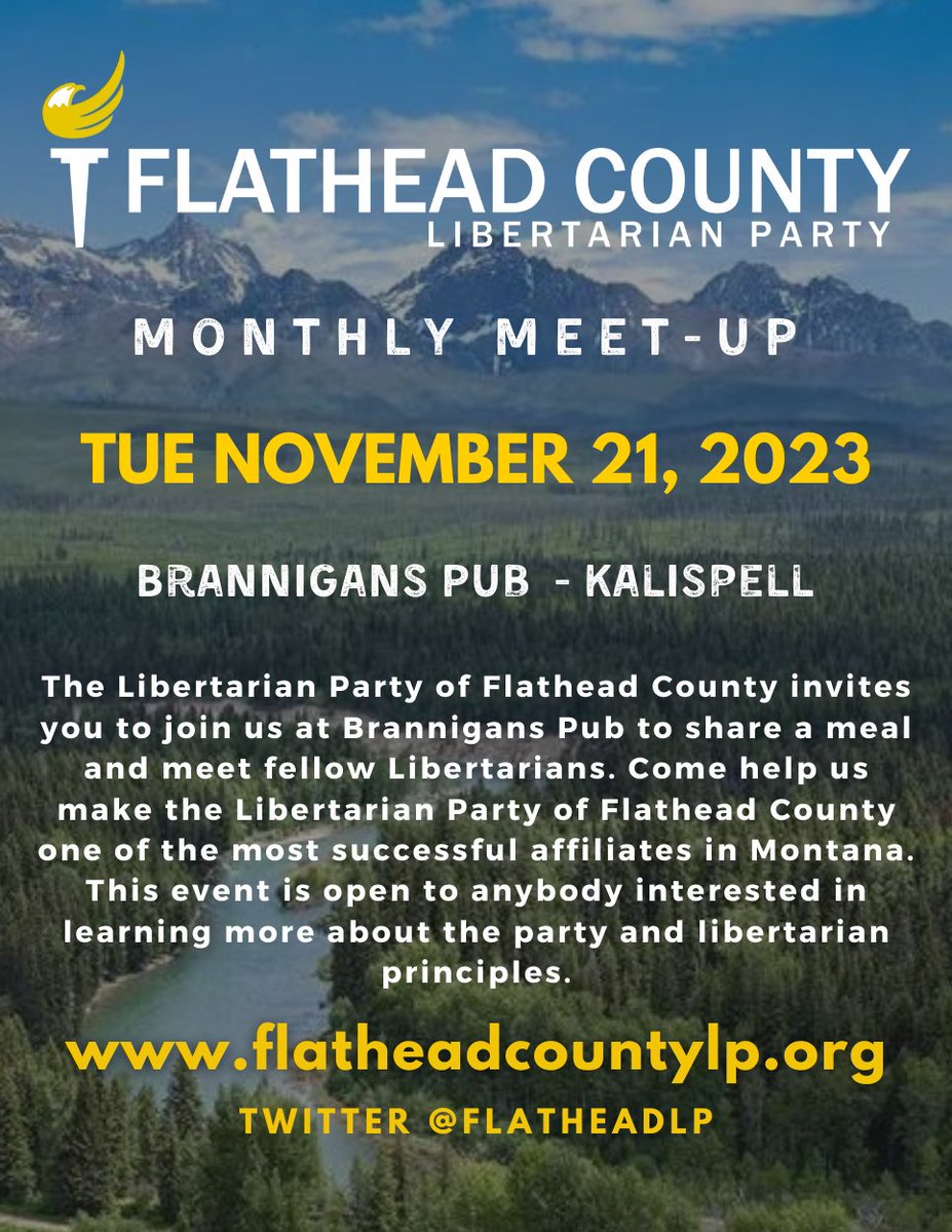 FlatheadLp's tweet image. Attention any liberty-minded or liberty-curious people in the Flathead Valley! Come meet up with us at Brannigans Pub (in the Library Room) next Tuesday at 6pm! Share a meal with us and ask us about being a Libertarian.