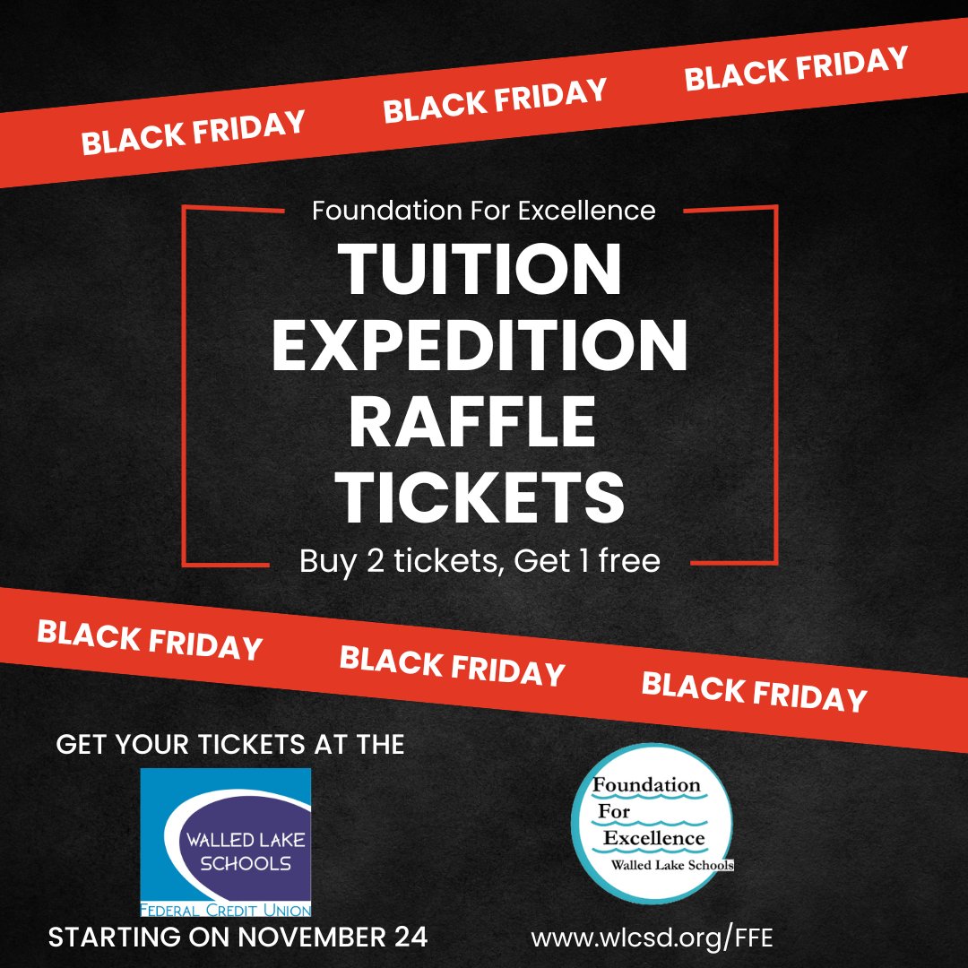 We are kicking off our Tuition Expedition 50/50 Raffle on Black Friday!  You can get your "Buy 2, Get 1 Free" tickets at the Walled Lake Schools Federal Credit Union starting on Black Friday.

Every winner for the last 5 years has each won over $10,000 in scholarship funds!