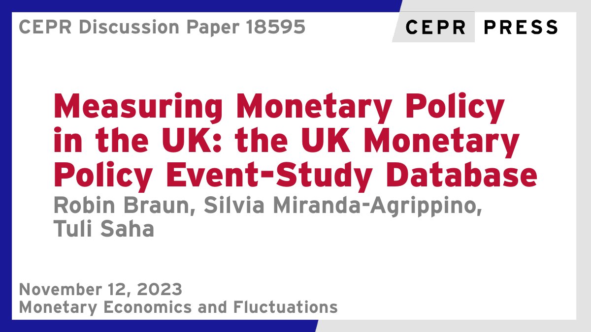 New CEPR Discussion Paper - DP18595
Measuring Monetary Policy in the UK: the UK Monetary Policy Event-Study Database
Robin Braun @robin_braun <a href="/federalreserve/">Federal Reserve</a>, Silvia Miranda-Agrippino <a href="/_SiLviA_mA/">Silvia Miranda-Agrippino</a> <a href="/NewYorkFed/">New York Fed</a>, Tuli Saha <a href="/bankofengland/">Bank of England</a>
ow.ly/KuiG50Q8Fkk
#CEPR_MEF