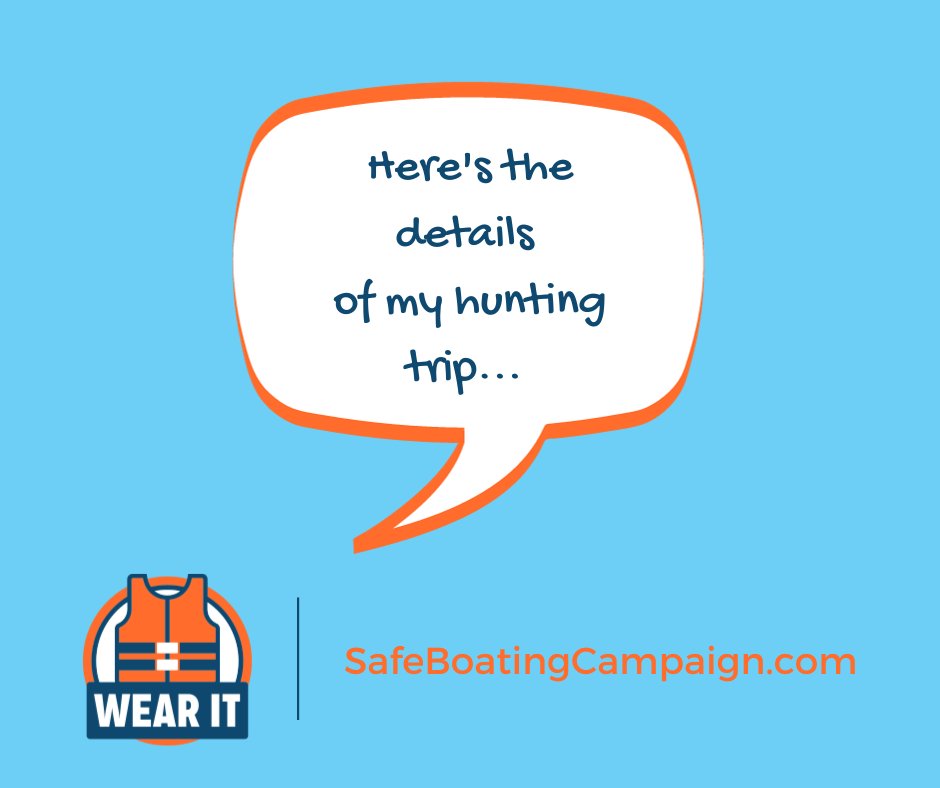 Hunting or fishing this weekend? Stay safe! Always wear your life jacket, and let someone know where you're going and when you plan to return. ow.ly/qBJ750Q8Rv2 #safeboating #weekend