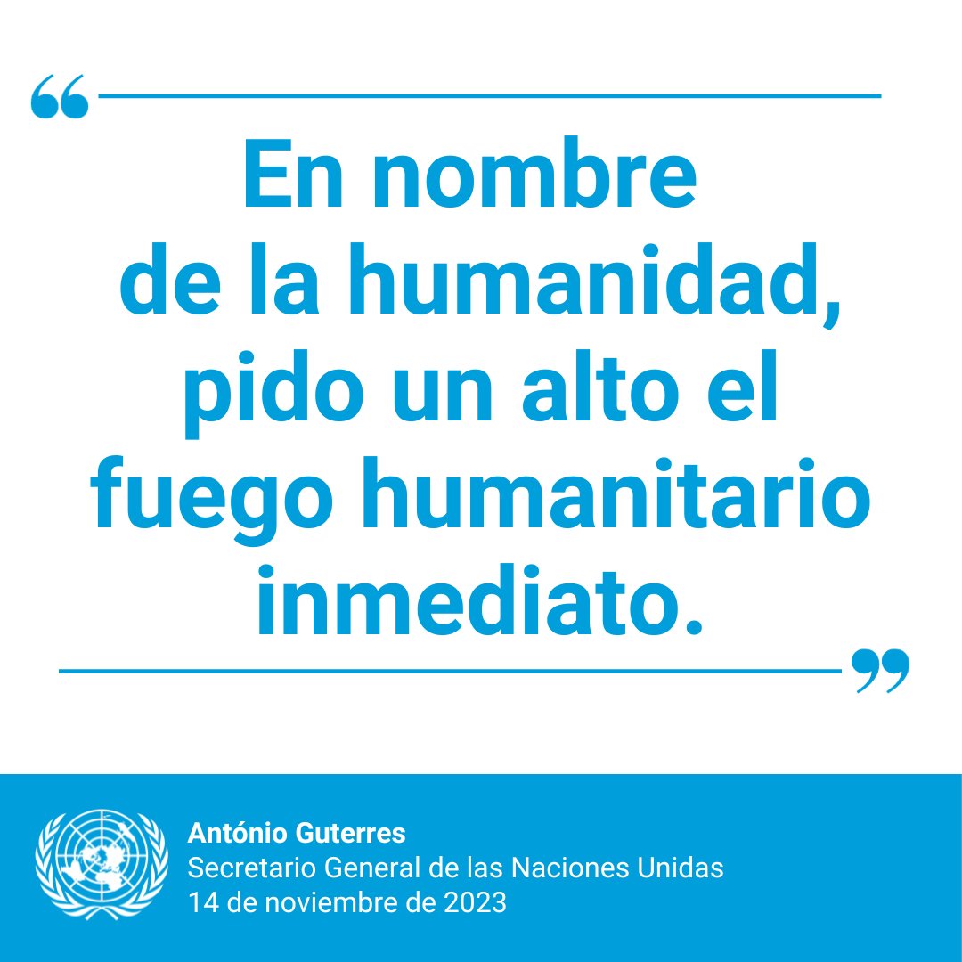 Naciones Unidas (@onu_es) on Twitter photo "Estoy profundamente preocupado por la horrible situación y la dramática pérdida de vidas en varios hospitales de Gaza".
– <a href="/antonioguterres/">António Guterres</a> reiteró esta semana su pedido de un alto el fuego humanitario inmediato, en nombre de la humanidad.
news.un.org/es/story/2023/… "Estoy profundamente preocupado por la horrible situación y la dramática pérdida de vidas en varios hospitales de Gaza".
– <a href="/antonioguterres/">António Guterres</a> reiteró esta semana su pedido de un alto el fuego humanitario inmediato, en nombre de la humanidad.
news.un.org/es/story/2023/…
